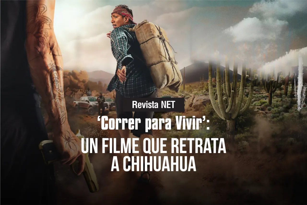 'Correr para Vivir': El filme que retrata a Chihuahua