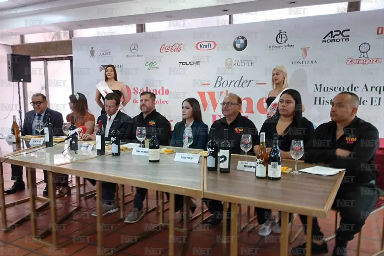 Anuncian Border Wine Festival en Juárez, evento lleno de pasión por el vino