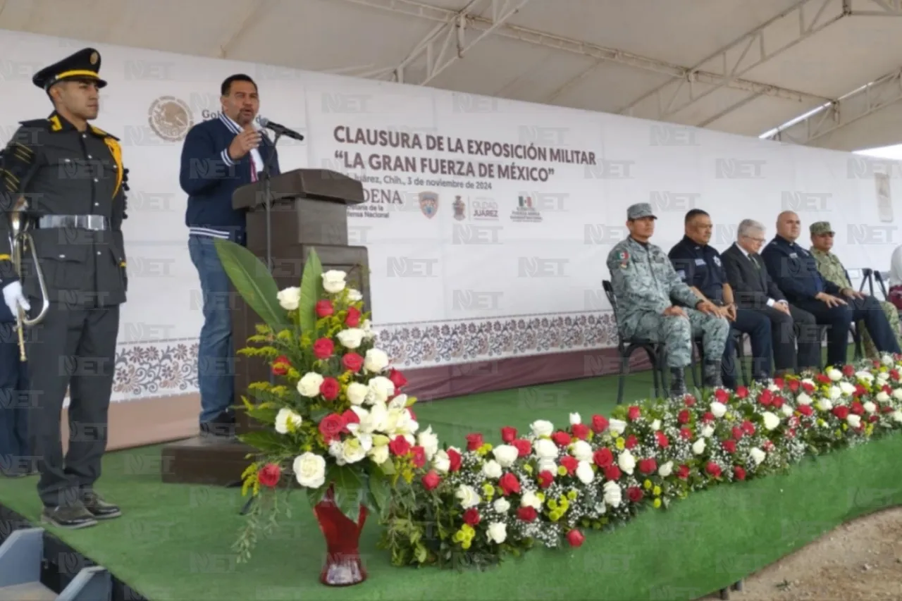 Cierra hoy en Juárez la exposición militar 'La Gran Fuerza de México'