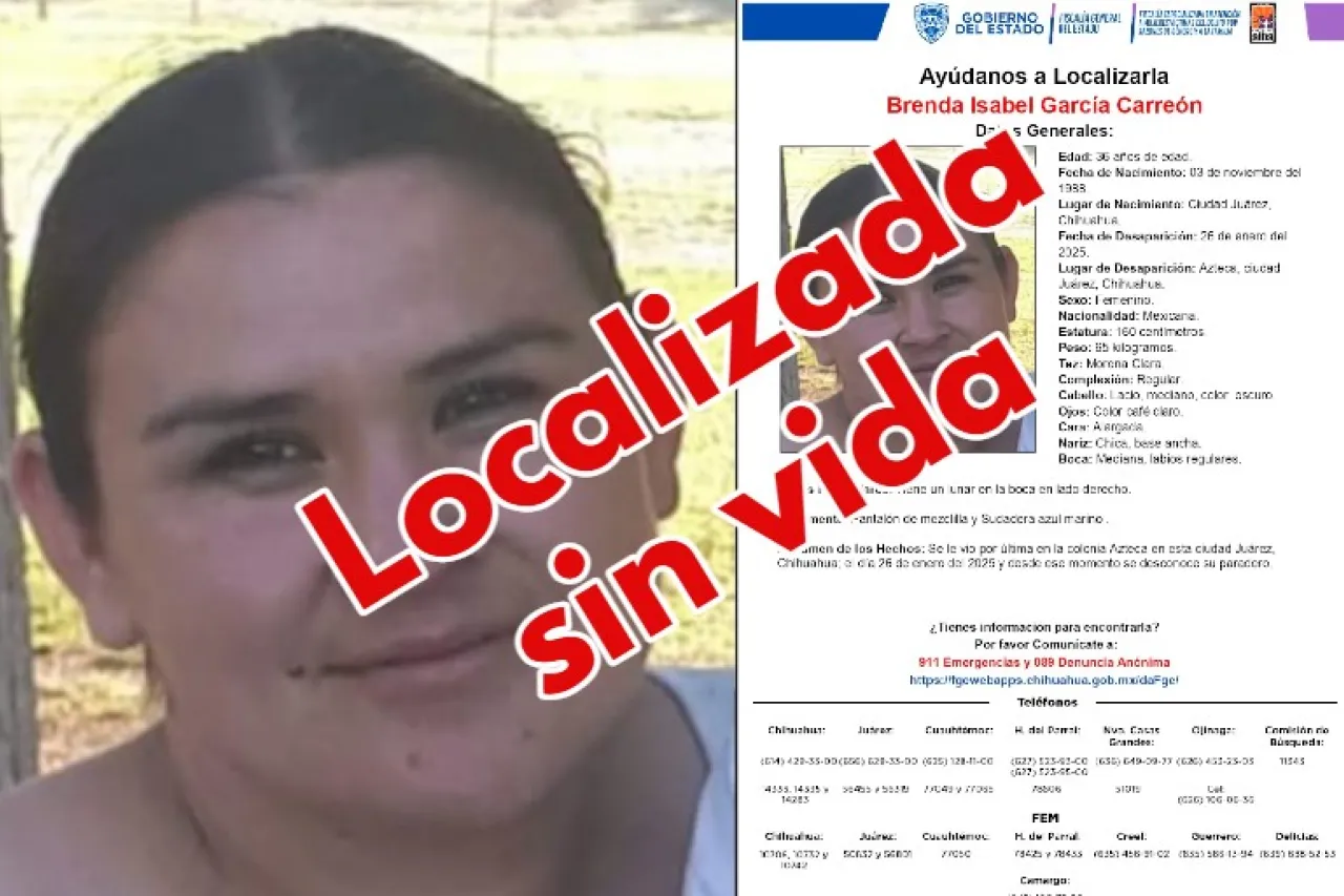 Hallan sin vida a Brenda, reportada como desaparecida en Juárez