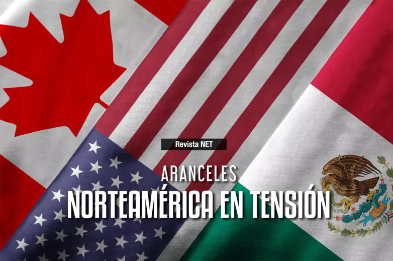 Aranceles: Norteamérica en tensión