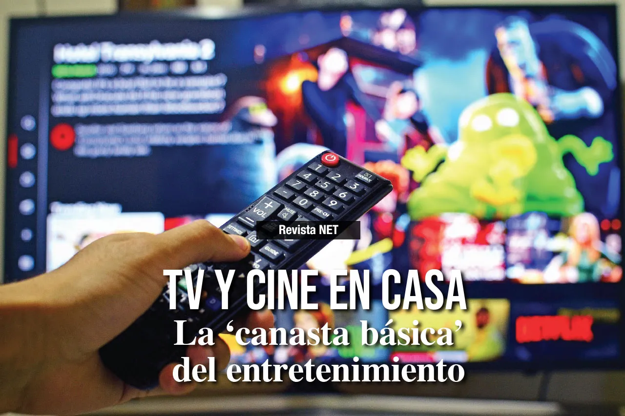 TV y cine en casa: La ‘canasta básica’ del entretenimiento