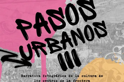 El Paso: Abren convocatoria para exposición Pasos Urbanos