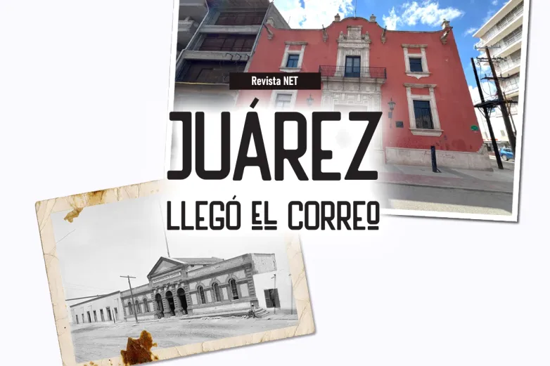 ¡Llegó el cartero! La época dorada del correo en Juárez