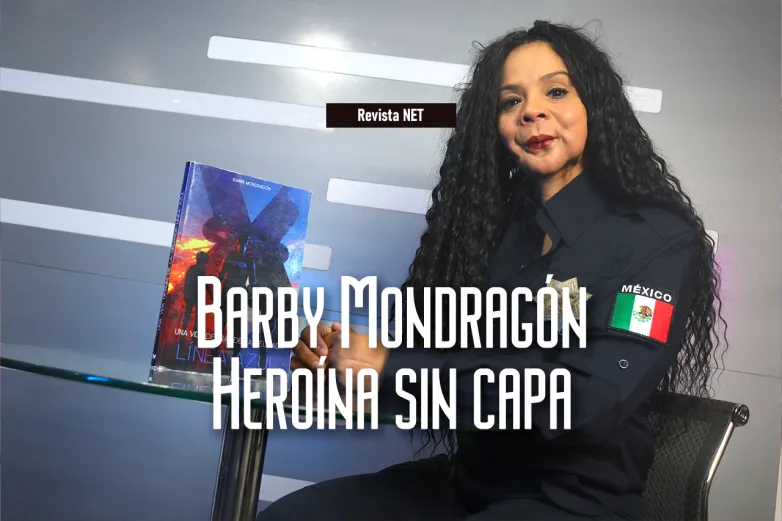 Barby Mondragón: Más allá del uniforme y el heroísmo que nació del dolor